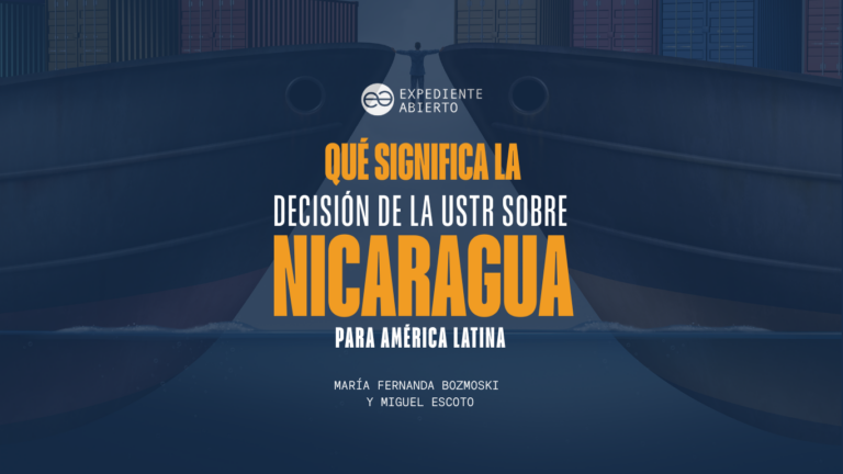 Qué significa la decisión de la USTR sobre Nicaragua para América Latina 